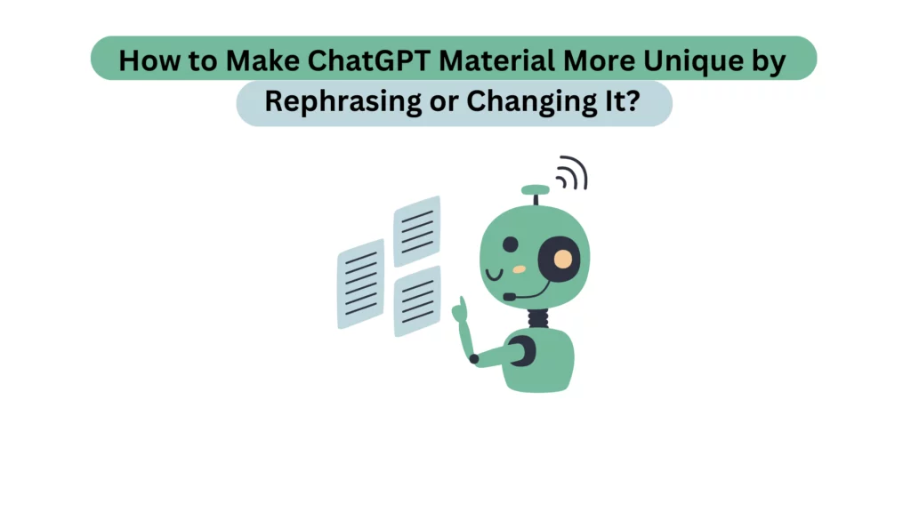 How-to-Make-ChatGPT-Material-More-Unique-by-Paraphrasing-or-Changing-It